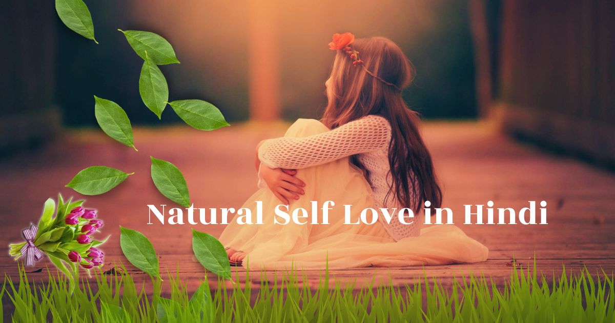  Natural Self Love in Hindi